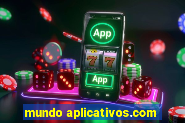 mundo aplicativos.com